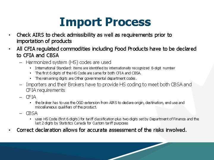 Import Process • • Check AIRS to check admissibility as well as requirements prior