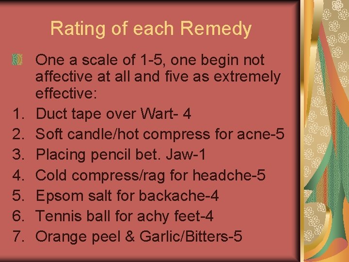 Rating of each Remedy 1. 2. 3. 4. 5. 6. 7. One a scale Rating of each Remedy 1. 2. 3. 4. 5. 6. 7. One a scale