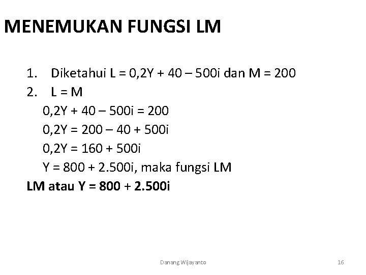 MENEMUKAN FUNGSI LM 1. Diketahui L = 0, 2 Y + 40 – 500