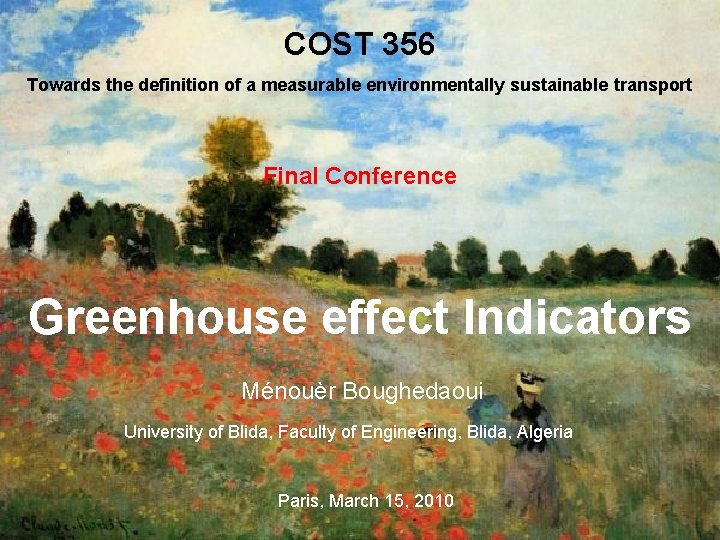 COST 356 Towards the definition of a measurable environmentally sustainable transport Final Conference Greenhouse