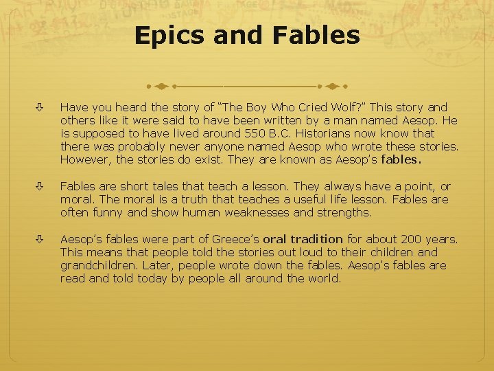 Epics and Fables Have you heard the story of “The Boy Who Cried Wolf?