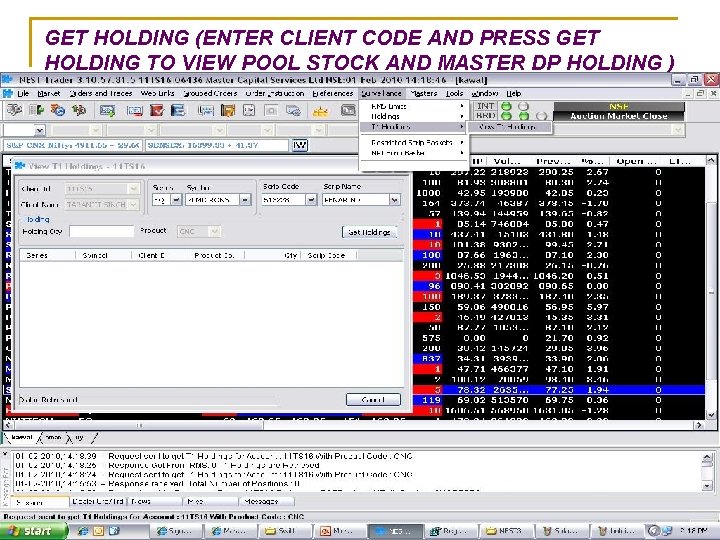 GET HOLDING (ENTER CLIENT CODE AND PRESS GET HOLDING TO VIEW POOL STOCK AND