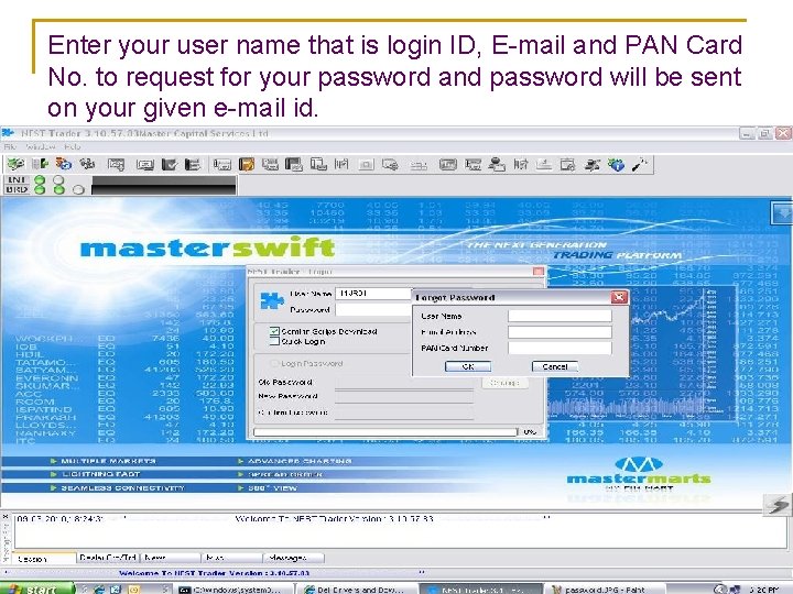 Enter your user name that is login ID, E-mail and PAN Card No. to