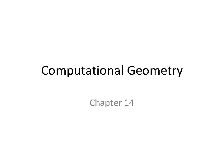 Computational Geometry Chapter 14 