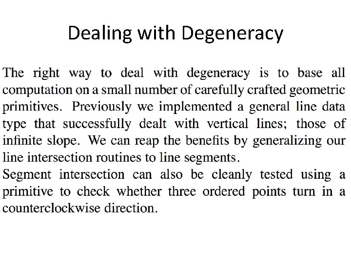 Dealing with Degeneracy 