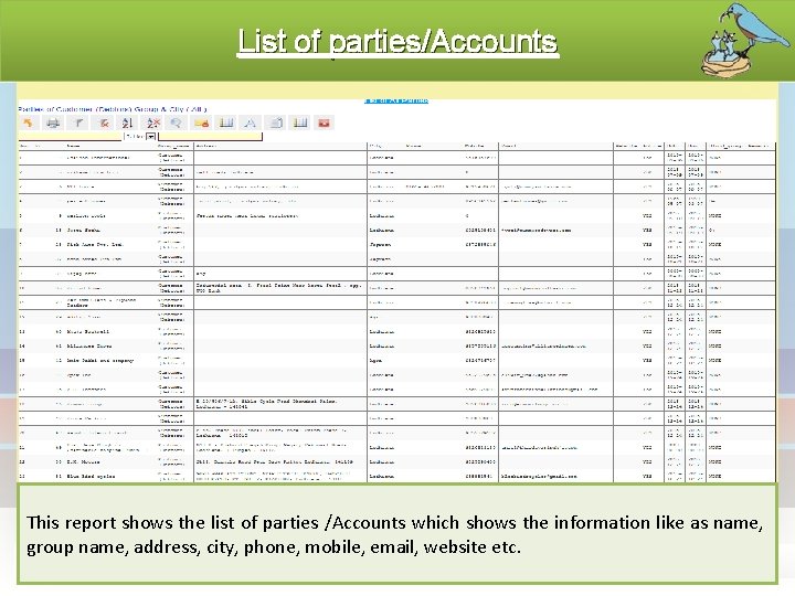 List of parties/Accounts This report shows the list of parties /Accounts which shows the