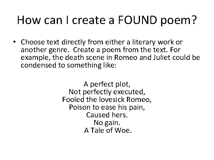 How can I create a FOUND poem? • Choose text directly from either a