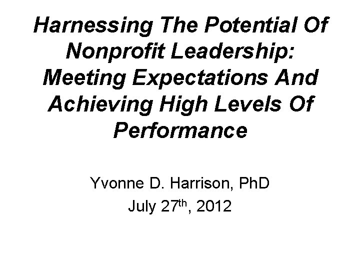 Harnessing The Potential Of Nonprofit Leadership: Meeting Expectations And Achieving High Levels Of Performance