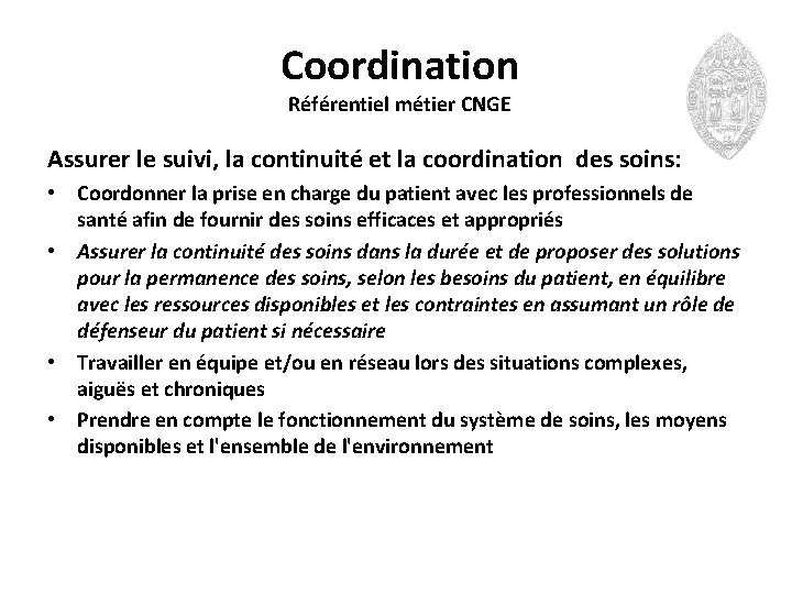 Coordination Référentiel métier CNGE Assurer le suivi, la continuité et la coordination des soins: