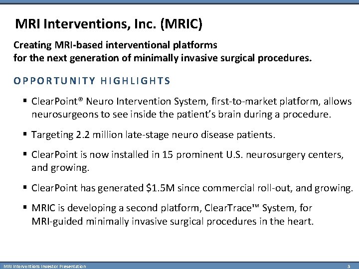 MRI Interventions, Inc. (MRIC) Creating MRI-based interventional platforms for the next generation of minimally