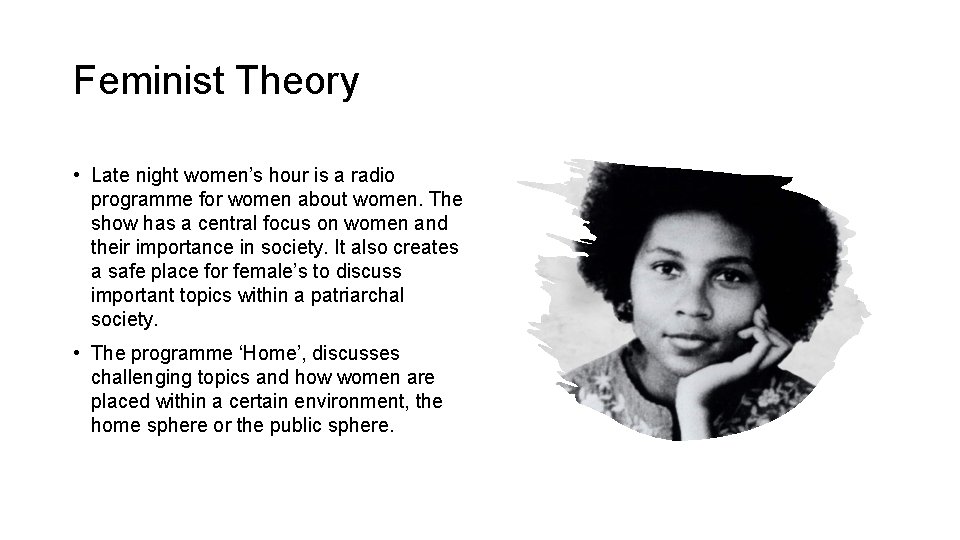 Feminist Theory • Late night women’s hour is a radio programme for women about