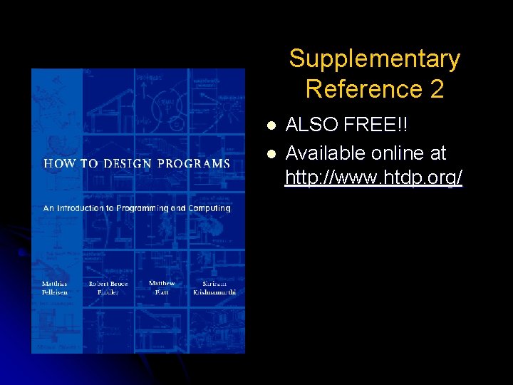 Supplementary Reference 2 l l ALSO FREE!! Available online at http: //www. htdp. org/