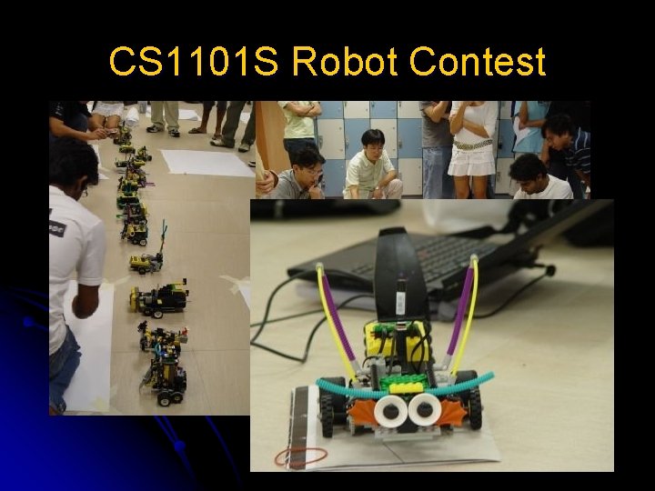 CS 1101 S Robot Contest CS 1101 S Robot Contest