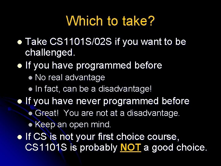 Which to take? Take CS 1101 S/02 S if you want to be challenged. Which to take? Take CS 1101 S/02 S if you want to be challenged.