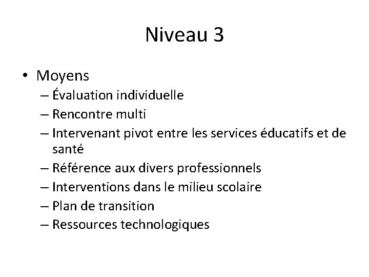 Niveau 3 • Moyens – Évaluation individuelle – Rencontre multi – Intervenant pivot entre
