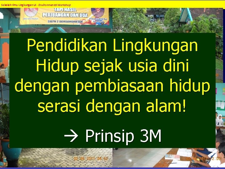 Sekolah Ilmu Lingkungan UI - Environmental Workshop Pendidikan Lingkungan Hidup sejak usia dini dengan
