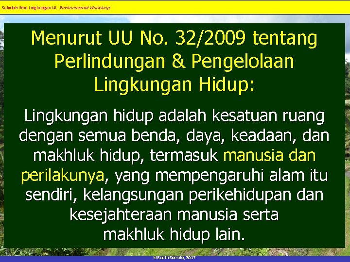 Sekolah Ilmu Lingkungan UI - Environmental Workshop Menurut UU No. 32/2009 tentang Perlindungan &