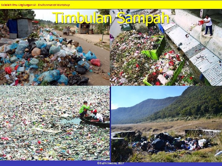 Sekolah Ilmu Lingkungan UI - Environmental Workshop Timbulan Sampah ©Budhi Soesilo, 2017 