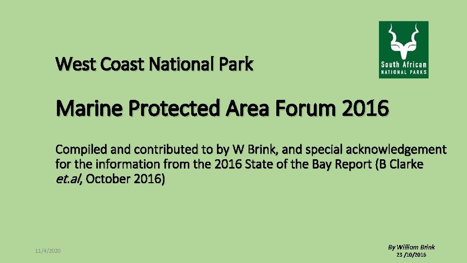 West Coast National Park Marine Protected Area Forum 2016 Compiled and contributed to by