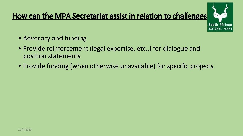 How can the MPA Secretariat assist in relation to challenges? • Advocacy and funding