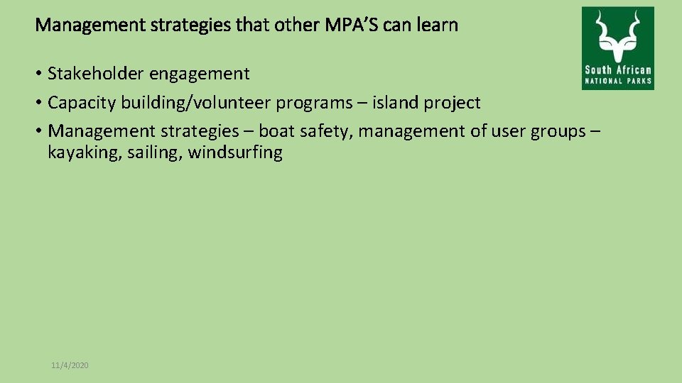 Management strategies that other MPA’S can learn • Stakeholder engagement • Capacity building/volunteer programs