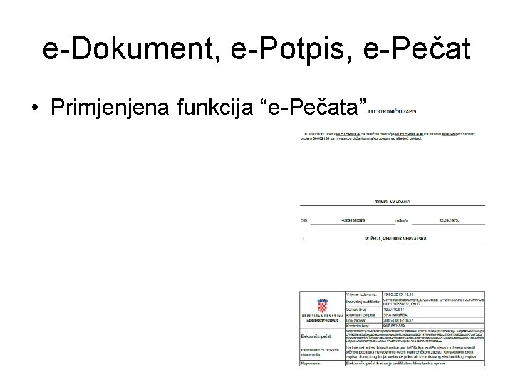 e-Dokument, e-Potpis, e-Pečat • Primjenjena funkcija “e-Pečata” e-Dokument, e-Potpis, e-Pečat • Primjenjena funkcija “e-Pečata”