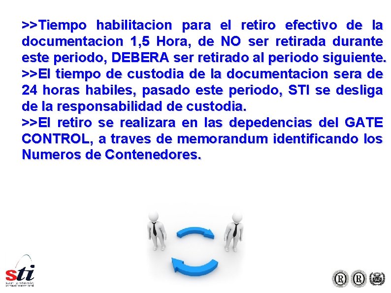 >>Tiempo habilitacion para el retiro efectivo de la documentacion 1, 5 Hora, de NO >>Tiempo habilitacion para el retiro efectivo de la documentacion 1, 5 Hora, de NO