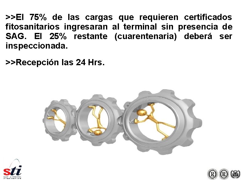 >>El 75% de las cargas que requieren certificados fitosanitarios ingresaran al terminal sin presencia >>El 75% de las cargas que requieren certificados fitosanitarios ingresaran al terminal sin presencia