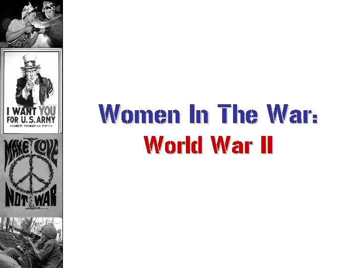 Women In The War: World War II 