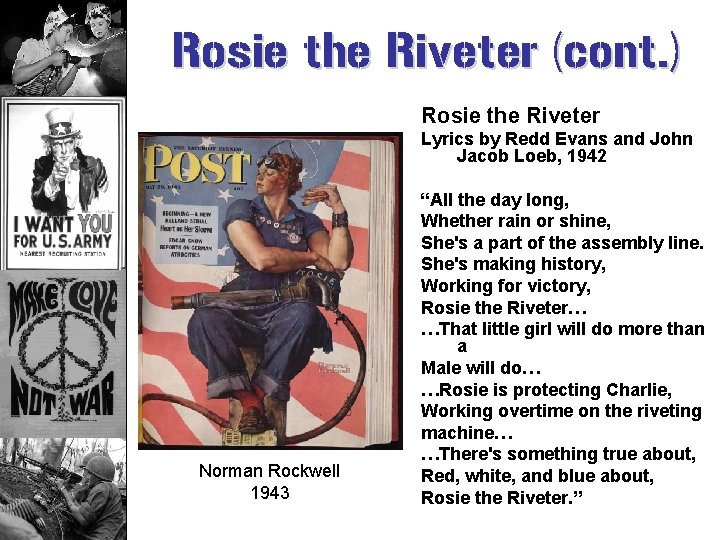 Rosie the Riveter (cont. ) Rosie the Riveter Lyrics by Redd Evans and John