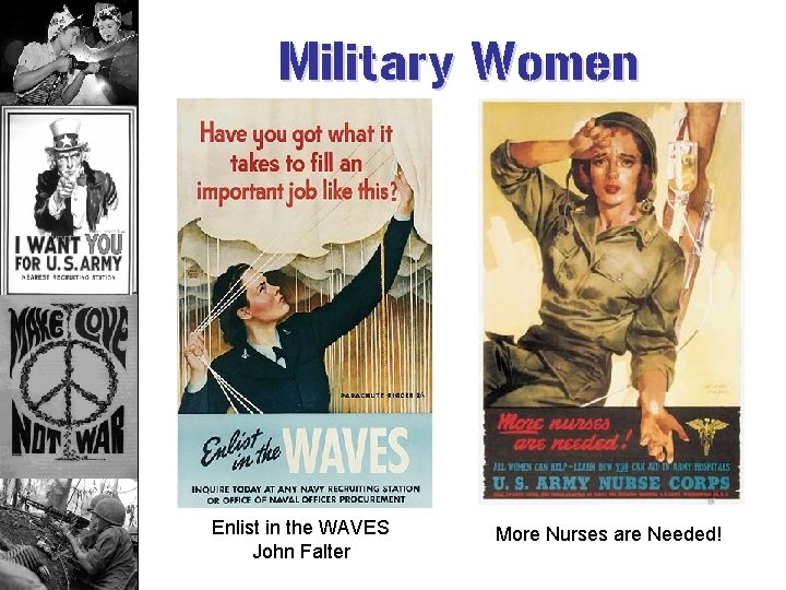 Military Women Enlist in the WAVES John Falter More Nurses are Needed! 