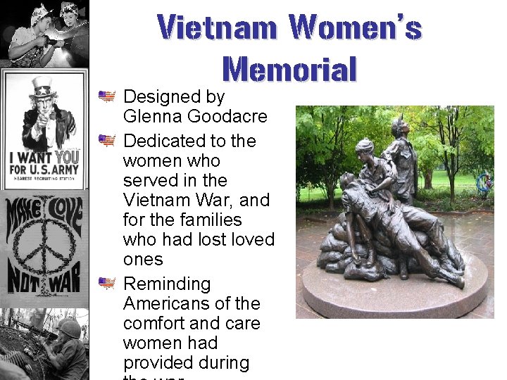 Vietnam Women’s Memorial Designed by Glenna Goodacre Dedicated to the women who served in