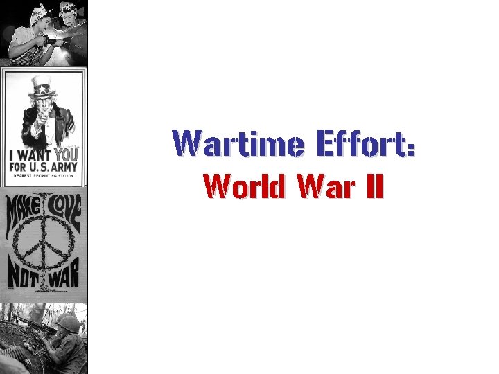 Wartime Effort: World War II 