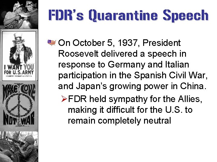 FDR’s Quarantine Speech On October 5, 1937, President Roosevelt delivered a speech in response