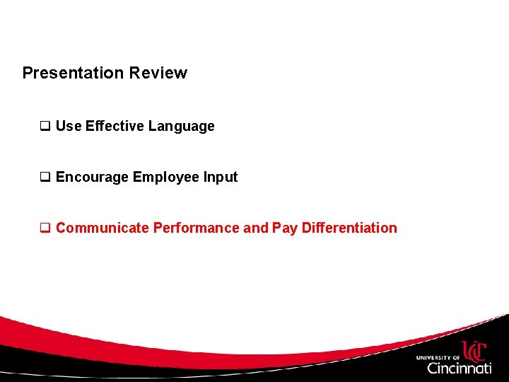 Presentation Review q Use Effective Language q Encourage Employee Input q Communicate Performance and Presentation Review q Use Effective Language q Encourage Employee Input q Communicate Performance and