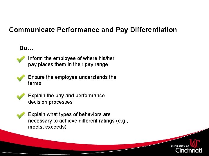 Communicate Performance and Pay Differentiation Do… Inform the employee of where his/her pay places Communicate Performance and Pay Differentiation Do… Inform the employee of where his/her pay places