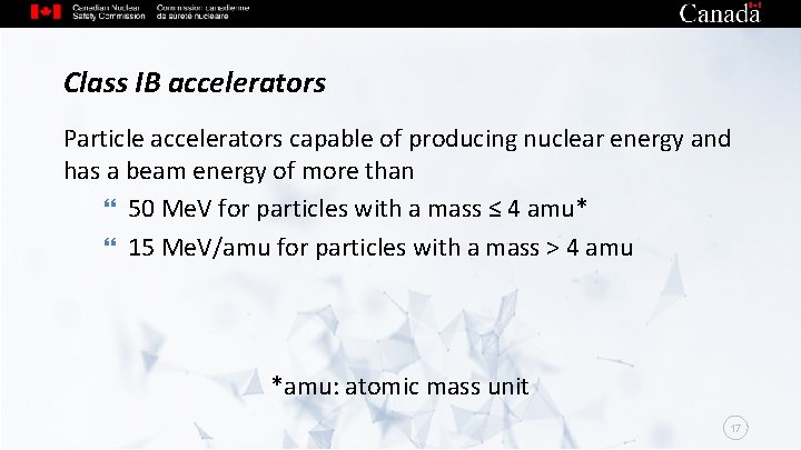 Class IB accelerators Particle accelerators capable of producing nuclear energy and has a beam