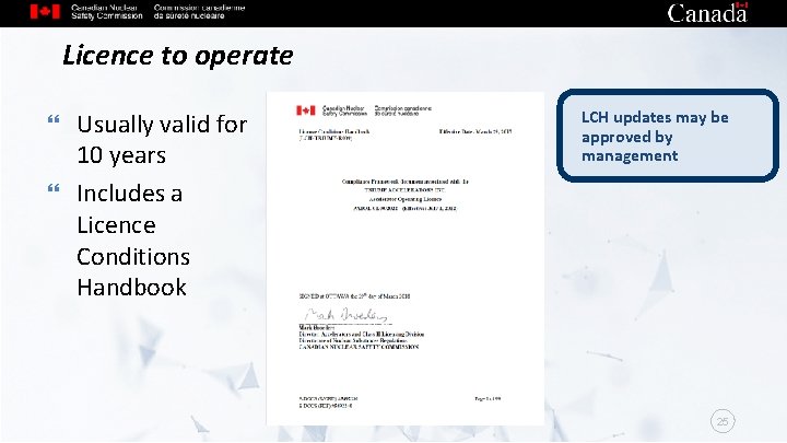 Licence to operate Usually valid for 10 years Includes a Licence Conditions Handbook LCH