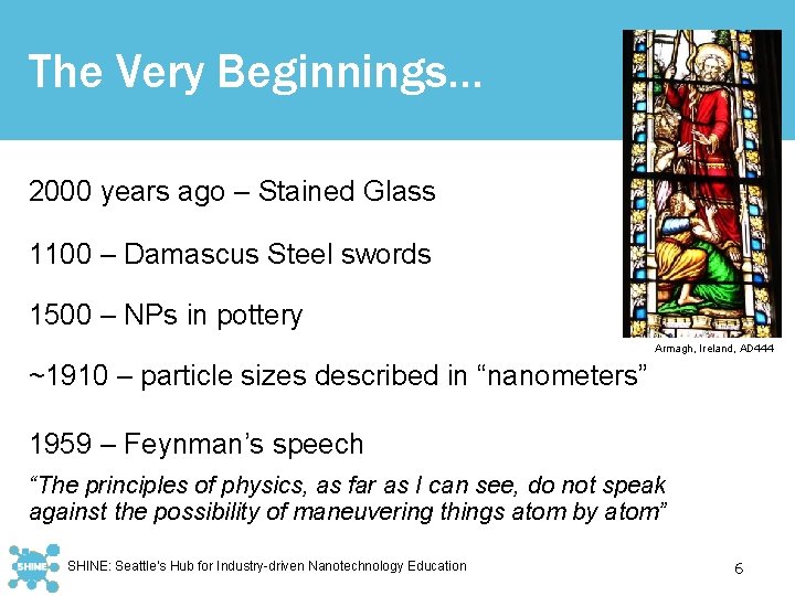 The Very Beginnings… 2000 years ago – Stained Glass 1100 – Damascus Steel swords
