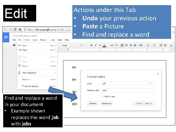 Edit Find and replace a word in your document • Example shown replaces the