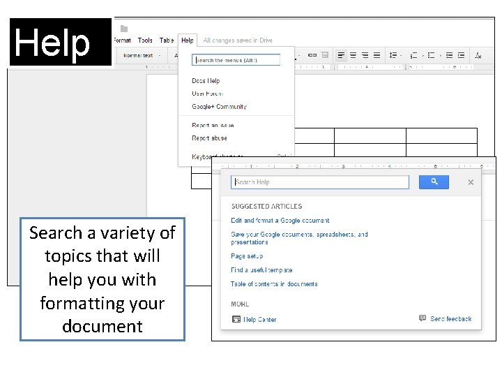 Help Search a variety of topics that will help you with formatting your document