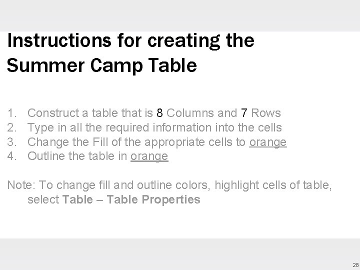 Instructions for creating the Summer Camp Table 1. 2. 3. 4. Construct a table