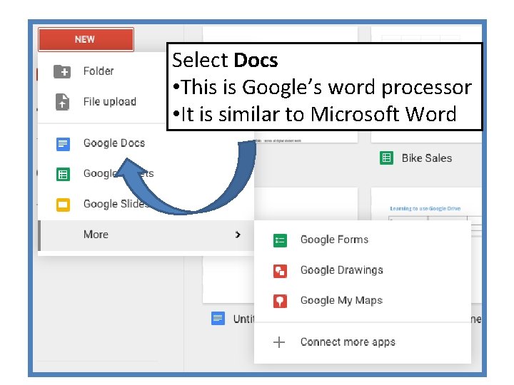 Select Docs • This is Google’s word processor • It is similar to Microsoft