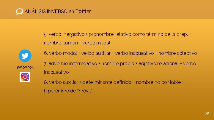 ANÁLISIS INVERSO en Twitter 5. verbo inergativo + pronombre relativo como término de la