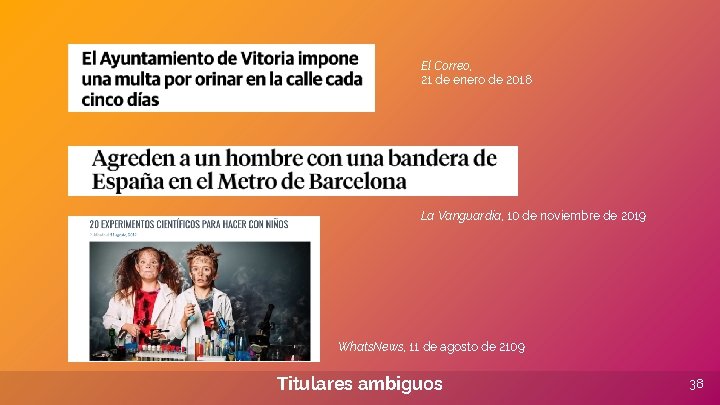 El Correo, 21 de enero de 2018 La Vanguardia, 10 de noviembre de 2019