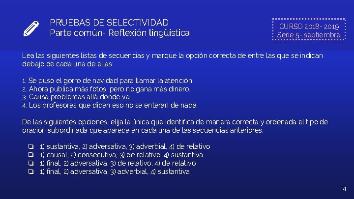 PRUEBAS DE SELECTIVIDAD Parte común- Reflexión lingüística CURSO 2018 - 2019 Serie 5 -