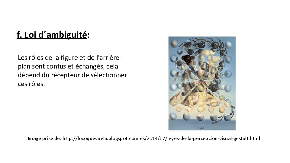 f. Loi d´ambiguité: Les rôles de la figure et de l'arrièreplan sont confus et