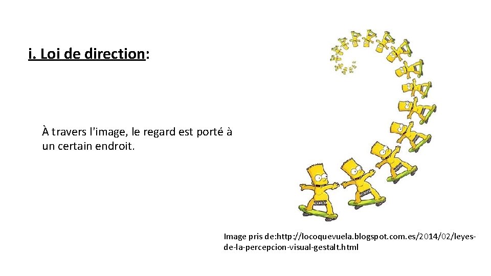i. Loi de direction: À travers l'image, le regard est porté à un certain
