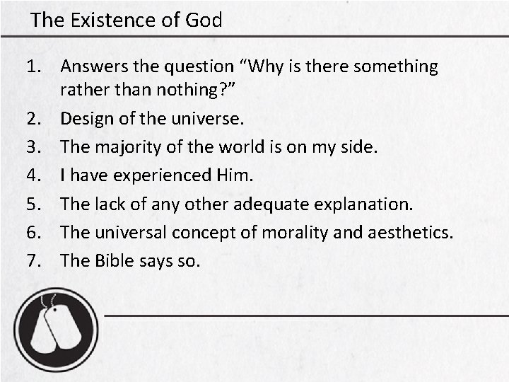 The Existence of God 1. Answers the question “Why is there something rather than The Existence of God 1. Answers the question “Why is there something rather than