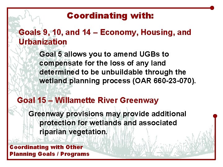 Coordinating with: Goals 9, 10, and 14 – Economy, Housing, and Urbanization Goal 5